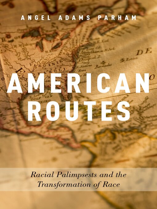 Title details for American Routes by Angel Adams Parham - Available